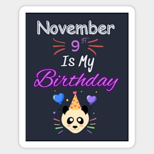 november 9 st is my birthday Magnet